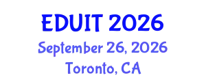 International Conference on Education & Information Technology (EDUIT) September 26, 2026 - Toronto, Canada