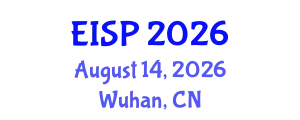 International Academic Symposium on Electronic Information and Signal Processing (EISP) August 14, 2026 - Wuhan, China