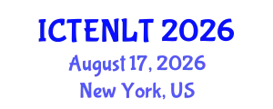 International Conference on Teaching, Education and New Learning Technologies (ICTENLT) August 17, 2026 - New York, United States