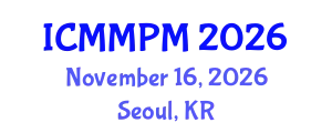 International Conference on Metal Material Processes and Manufacturing (ICMMPM) November 16, 2026 - Seoul, Republic of Korea
