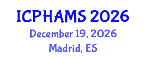 International Conference On Public Health and Medical Science (ICPHAMS) December 19, 2026 - Madrid, Spain
