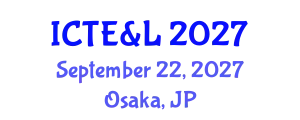 International Conference on Teaching, Education & Learning September 22, 2027 - Osaka, Japan
