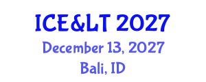 International Conference on Education & Learning Technology December 13, 2027 - Bali, Indonesia