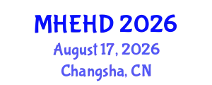 International Conference on Mental Health, Education and Human Development (MHEHD) August 17, 2026 - Changsha, China