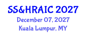 Social Science & Humanities Research Association International Conference December 07, 2027 - Kuala Lumpur, Malaysia
