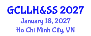 Global Conference on Literature, Languages, Humanities & Social Sciences January 18, 2027 - Ho Chi Minh City, Vietnam