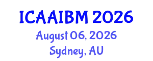 International Conference on Application of AI in Business Management (ICAAIBM) August 06, 2026 - Sydney, Australia