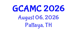 Global Conference on Advertising and Marketing Communications (GCAMC) August 06, 2026 - Pattaya, Thailand