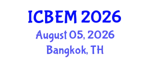 International Conference on Business, Economics and Management (ICBEM) August 05, 2026 - Bangkok, Thailand