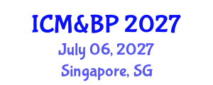 International Conference on Management & Business Practices July 06, 2027 - Singapore, Singapore