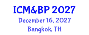 International Conference on Management & Business Practices December 16, 2027 - Bangkok, Thailand