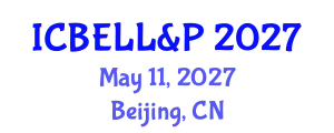 International Conference on Business, Economics, Law, Language & Psychology May 11, 2027 - Beijing, China