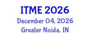 India ITME (ITME) December 04, 2026 - Greater Noida, India