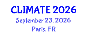 International Conference on Climate Change and Environmental Science (CLIMATE) September 23, 2026 - Paris, France