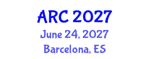 World Aging and Rejuvenation Conference (ARC) June 24, 2027 - Barcelona, Spain