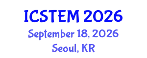 International Conference on Science, Technology, Engineering and Management (ICSTEM) September 18, 2026 - Seoul, Republic of Korea