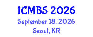 International Conference on Medical and Biosciences (ICMBS) September 18, 2026 - Seoul, Republic of Korea