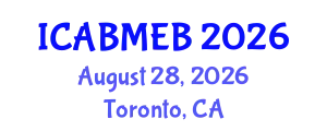 International Conference on Advances in Business Management and E-Business (ICABMEB) August 28, 2026 - Toronto, Canada