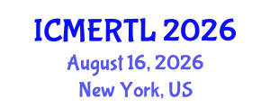 International Conference on Multidisciplinary Educational Research, Teaching and Learning (ICMERTL) August 16, 2026 - New York, United States