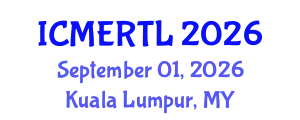 International Conference on Multidisciplinary Educational Research, Teaching and Learning (ICMERTL) September 01, 2026 - Kuala Lumpur, Malaysia