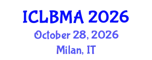 International Conference on Leadership, Business Management and AI Applications (ICLBMA) October 28, 2026 - Milan, Italy