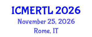 International Conference on Multidisciplinary Educational Research, Teaching and Learning (ICMERTL) November 25, 2026 - Rome, Italy