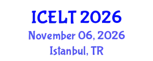 International Conference on Education, Language and Teaching (ICELT) November 06, 2026 - Istanbul, Turkey