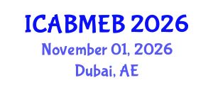 International Conference on Advances in Business Management and E-Business (ICABMEB) November 01, 2026 - Dubai, United Arab Emirates