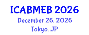 International Conference on Advances in Business Management and E-Business (ICABMEB) December 26, 2026 - Tokyo, Japan