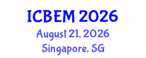 International Conference on Business, Economics and Management (ICBEM) August 21, 2026 - Singapore, Singapore