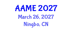 International Conference on Aeronautical, Aerospace and Mechanical Engineering (AAME) March 26, 2027 - Ningbo, China