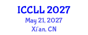 International Conference on Culture, Languages and Literature (ICCLL) May 21, 2027 - Xi'an, China