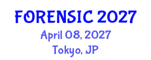 International Experts Summit on Forensic Science and Research (FORENSIC) April 08, 2027 - Tokyo, Japan