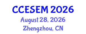 International Conference on Civil Engineering, Environment Resources and Energy Materials (CCESEM) August 28, 2026 - Zhengzhou, China
