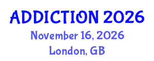 World Congress on Addiction Medicine and Psychiatry (ADDICTION) November 16, 2026 - London, United Kingdom
