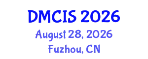 International Conference on Digital Media, Communication and Information Systems (DMCIS) August 28, 2026 - Fuzhou, China