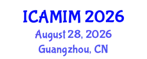 International Conference on Advanced Materials and Intelligent Manufacturing (ICAMIM) August 28, 2026 - Guangzhou, China