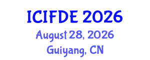 International Conference on Internet Finance and Digital Economy (ICIFDE) August 28, 2026 - Guiyang, China