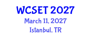 World Congress on Science, Engineering & Technology (WCSET) March 11, 2027 - Istanbul, Turkey