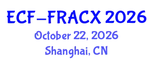Hydraulic Fracturing Innovation Symposium at Energy Forum (ECF-FRACX) October 22, 2026 - Shanghai, China