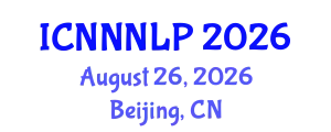 International Conference on Neural Networks and Natural Language Processing August 26, 2026 - Beijing, China