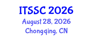 International Conference on Intelligent Traffic Systems and Smart City (ITSSC) August 28, 2026 - Chongqing, China