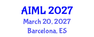 International Conference on Artificial Intelligence and Machine Learning (AIML) March 20, 2027 - Barcelona, Spain
