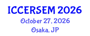 International Conference on Circular Economy, Renewable Energy and Sustainable Energy Management (ICCERSEM) October 27, 2026 - Osaka, Japan