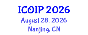 International Conference on Optical Imaging and Image Processing (ICOIP) August 28, 2026 - Nanjing, China