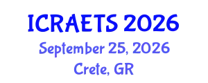 International Conference on Recent Advances in Engineering, Technology and Science (ICRAETS) September 25, 2026 - Crete, Greece
