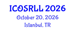 International Conference on Occupational Science, Rehabilitation & Lifelong Learning (ICOSRLL) October 20, 2026 - Istanbul, Turkey