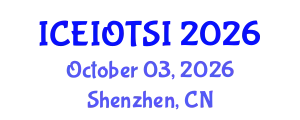 International Conference on Edge Computing, IoT and Smart Infrastructure (ICEIOTSI) October 03, 2026 - Shenzhen, China