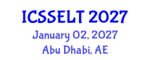 International Conference on Social Science, E-Education and New Learning Technologies (ICSSELT) January 02, 2027 - Abu Dhabi, United Arab Emirates