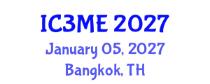 International Conferences on Mining, Metallurgy, and Materials Engineering (IC3ME) January 05, 2027 - Bangkok, Thailand
